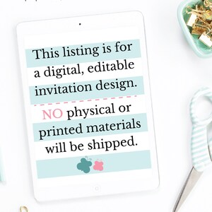 May include: A digital, editable invitation design. This listing is for a digital download only. No physical or printed materials will be shipped.