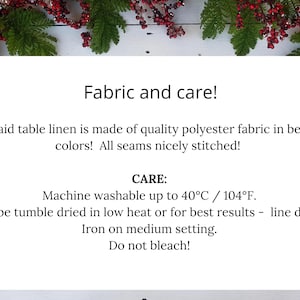May include: A white card with black text describing the fabric and care instructions for a plaid table linen. The fabric is made of polyester and is machine washable up to 40&deg;C / 104&deg;F. It can be tumble dried on low heat or line dried. The linen can be ironed on a medium setting. Do not bleach.