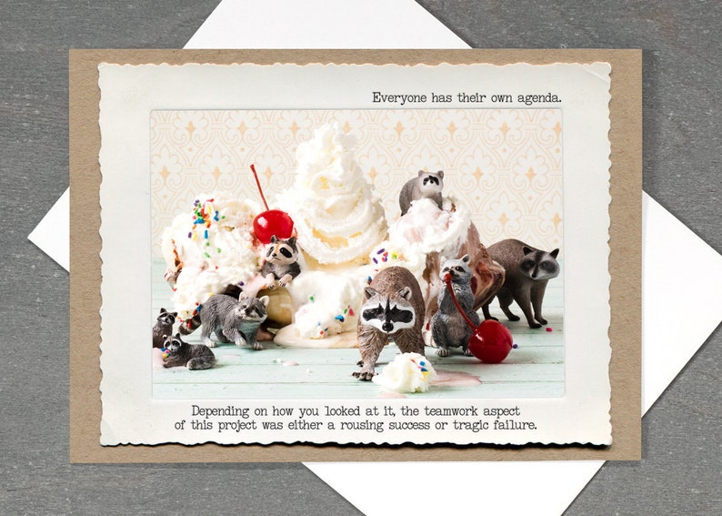 Raccoon Ice Cream Greeting Card Office Humor Card Funny Raccoon Greeting Card Teamwork Card Life Lessons Greeting Card image 1