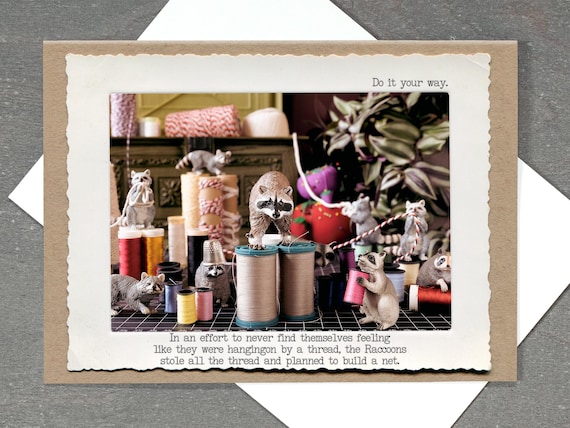 Raccoons Thread Everyday Humor Card • Funny Self Confidence Card • All Occasion Blank Card • Hanging on by a Thread Card
