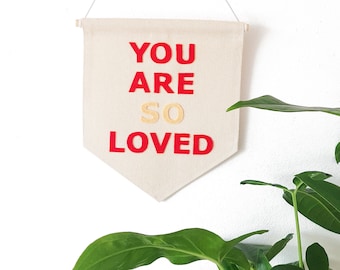 You are so loved pennant flag - Kids room decor - Nursery wall banner - Valentine home decor