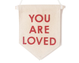 You are loved banner - wall banner - pennant flag - Christian gifts - Encouragement gift - Kids pennant - Valentine gift - Nursery decor