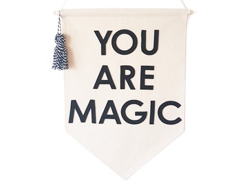 Wall banner - wall hanging - you are magic - Pennant Flag - positive affirmation Banner - Kids room decor - magic decor - banner wall hangin
