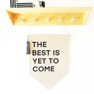 The best is yet to come pennant flag image 2