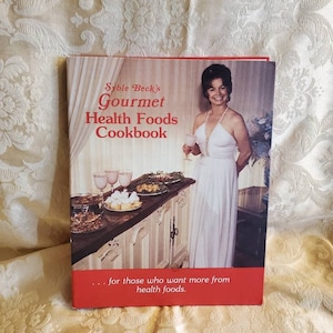 Syble Beck's, Gourmet Nature Foods, Kochbuch, 1979 Hardcover Spiralbuch, Rezeptbuch, Naturkost, Mahlzeitenplaner, Menü-Ideen