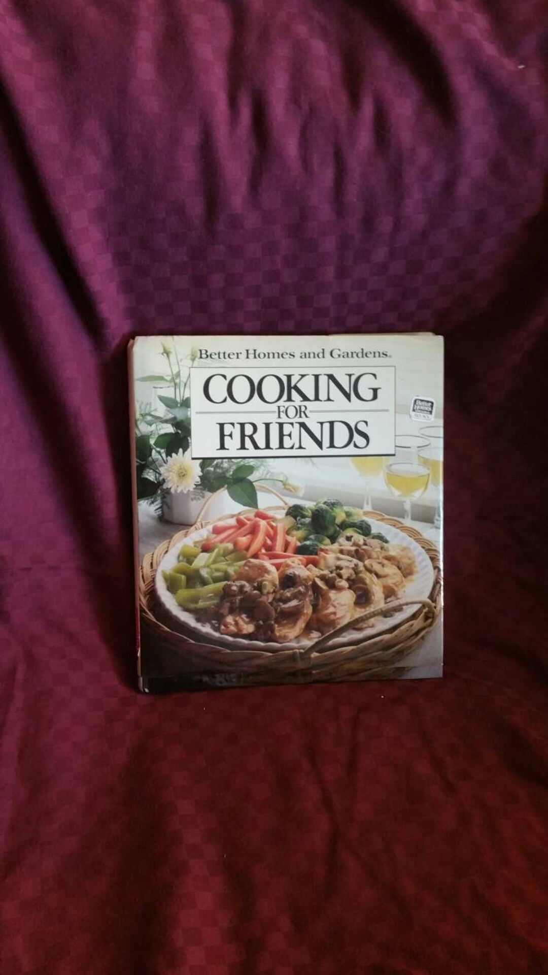 Better Homes and Gardens, Cooking for Friends, 1984 Cookbook, Meal