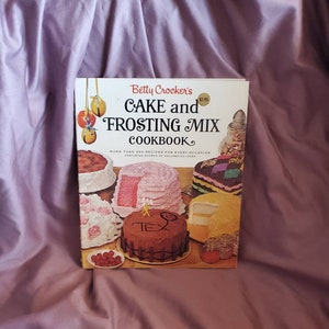 Betty Crocker&#39;s Cake and Frosting Mix Cookbook, First Printing, Hardback Spiral Cookbook, 1966 Kitchen Tool, Baker&#39;s Helper