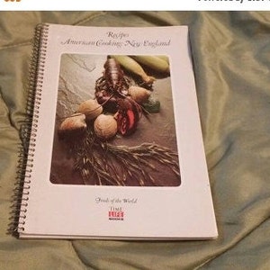 Time Life Books Foods of the World American Cooking: New England Spiral Bound Cookbook 1970 Recipe and Historical Book