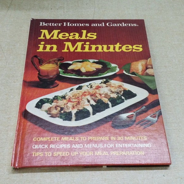 1973 Better Homes and Gardens Meals in Minutes Hardback Cookbook Vintage Kitchen