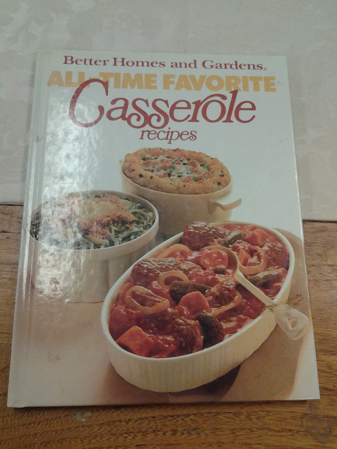 Better Homes and Gardens All Time Favorite Casserole Recipes Cook Book
