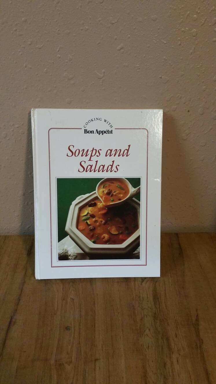 Cooking with Bon Appetit, Soups and Salads, 1983 Hardback, Cook Book, Vintage Kitchen Tool
