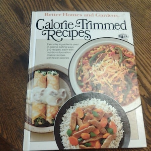 Better Homes and Gardens Calorie Trimmed Recipes Cook Book 1980