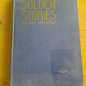 On Sale Antique Book Golden Stories for Boys and Girls Hardback Book 1938