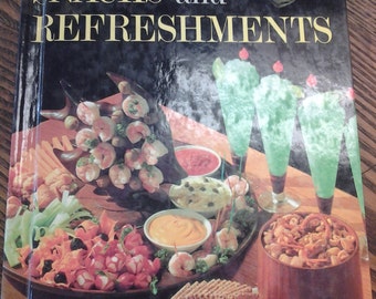 Better Homes and Gardens Snacks and Refreshments Cookbook 1963