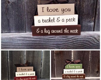 I love you a bushel and a peck and a hug around the neck Mini wood stacker blocks--I love you blocks