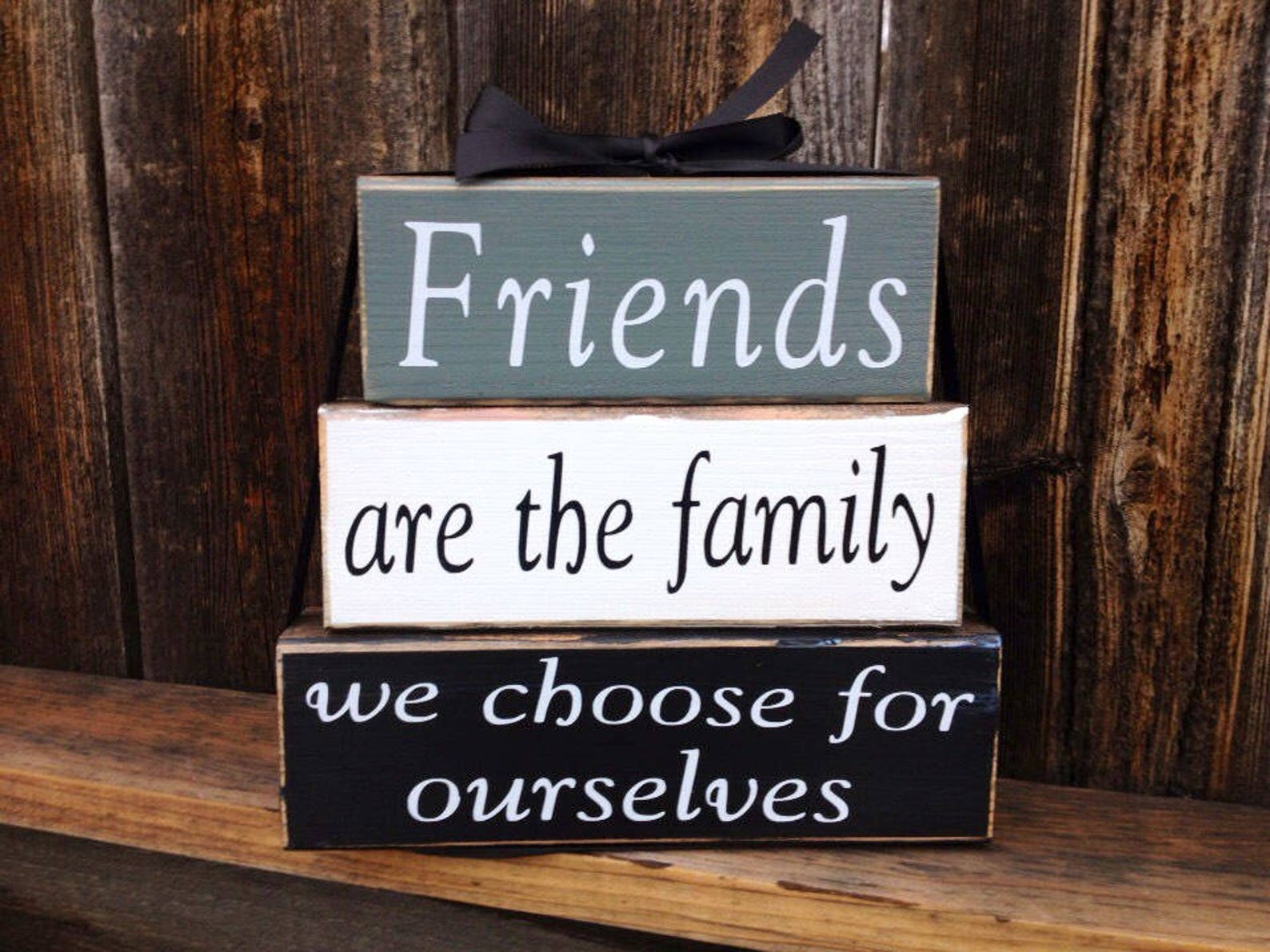 Friends are the family we choose for ourselvesfriends wood Etsy