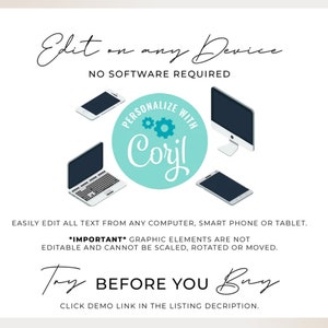 May include: A digital graphic featuring the text Edit on any Device, NO SOFTWARE REQUIRED, and a central teal circle with the text PERSONALIZE WITH Corjl. Icons of a smartphone, laptop, desktop computer, and tablet are displayed around the circle.