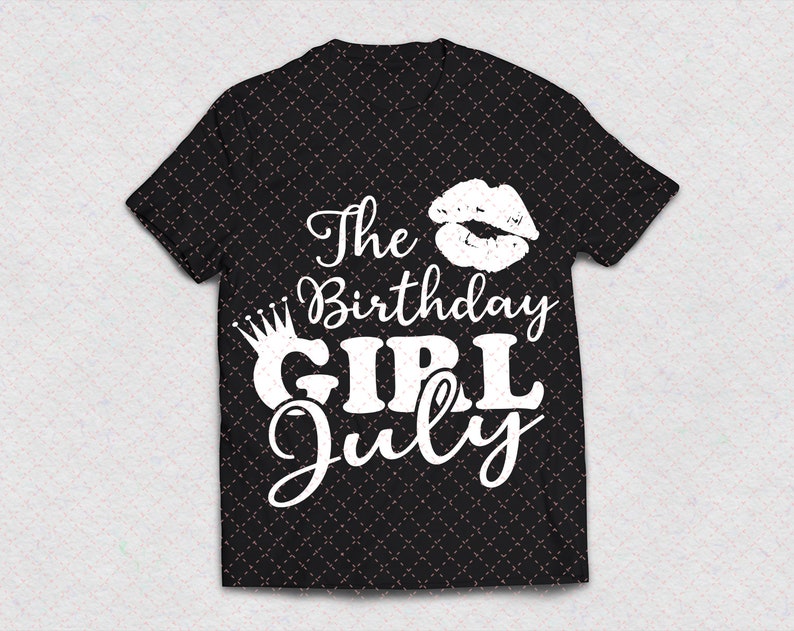 The Birthday Girl July Png/Svg Birthday Girl Gift ...