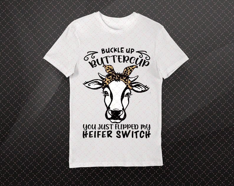 buckle up buttercup you just flipped my buckle up buttercup you just flipped my