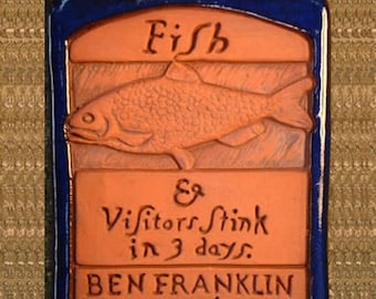 Benjamin Franklin  Words of Wisdom Ceramic Tile: Fish and Visitors Stink