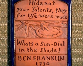 Benjamin Franklin  Words of Wisdom Ceramic Tile: Hide Not Your Talents