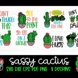 Sassy Cactus SVG Bundle, fichier de coupe Cactus, citations drôles, chemise Sassy, eps dxf pdf png, gobelet mock cup, cricut ou silhouette