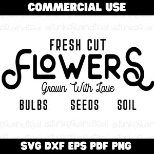 Flores frescas cortadas SVG, sinal de flor, decoração de estufa, fazenda SVG, arquivo de corte para Cricut, download digital, arquivo de silhueta