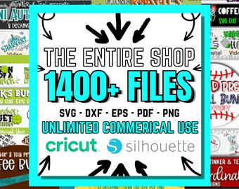 Entire Shop Bundle, 1400+ Designs, Huge Svg Bundle, Cut Files Cricut, Silhouette, commerical use