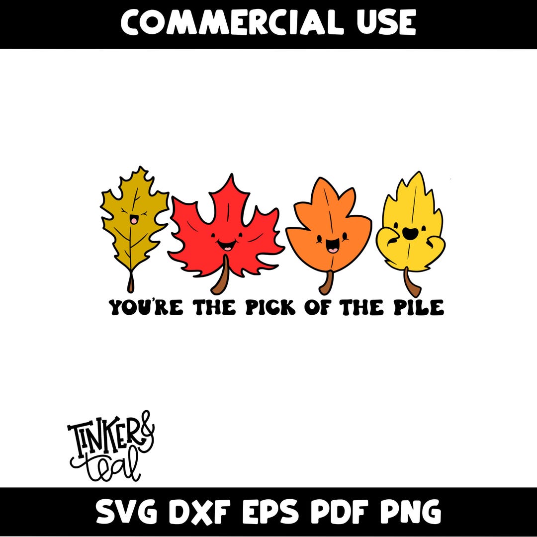 You’re the Pick of the Pile SVG | Kawaii Fall Leaves SVG | Cute Hand ...