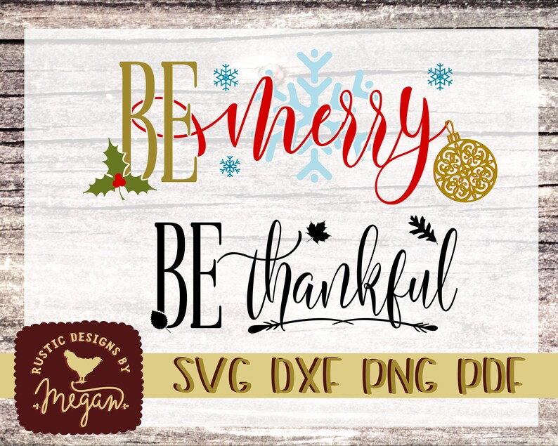 Be Merry and Be Thankful SVG DXF Cut files Duo