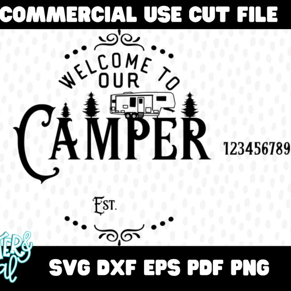 Welcome To Our Camper SVG, Fifth Wheel Camper sign, camping decor, Custom Name Wood Round, Gift for Camper, Cricut svg, digital download