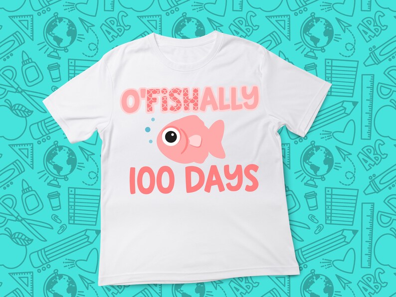 O'FISH-ally 100 days of School SVG Kids shirt SVG Teacher Gifts Teacher Appreciation Back to School Shirt image 3