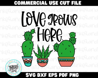 Love Grows Here SVG, Cactus SVG, gift for plant lover, botannical file, cactus png, Cut files for Cricut, silhouette file, digital download