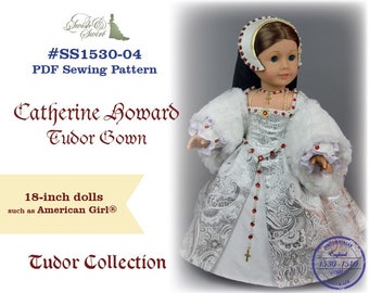 PDF Pattern #SS1530-04. Catherine Howard Tudor Gown for standard 18-inch dolls.