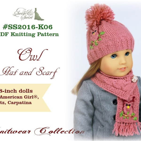 PDF Knitting Pattern #SS2016-K06. Owl Hat and Scarf for 18-inch dolls like American Girl®, Florrie, Gotz, Carpatina.