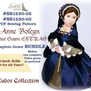 PDF Pattern Bundle #SS1530-02 & #SS1530-03. Anne Boleyn Tudor Gown EXTRAS Complete Gown for A Girl for All Time dolls.