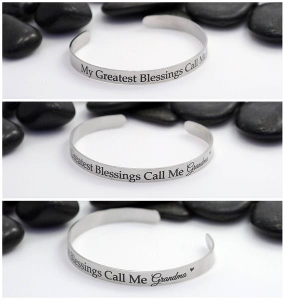 My Greatest Blessings Call Me Grandma Motivational Statement Cuff