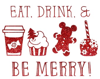 Disney Christmas Eat Drink & Be Merry Glitter or Non-Glitter Vinyl Transfer Easy DIY Iron On Disney Christmas Transfer Iron On