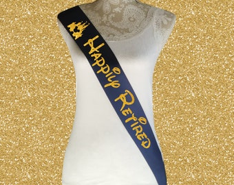 Custom Disney Inspired Happily Retired Sash Choose Colors, Graphic Wording Girls Night Out Retirement Party, Disney Party Sash