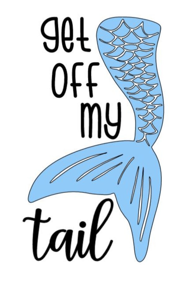 Get off my tail mermaid decal deals