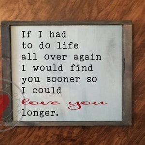 Wenn ich musste Leben noch einmal zu tun - ich würde Sie früher - zu finden, so dass ich dich Liebe könnte Kamee länger - SVG - Datei schneiden - Cricut-