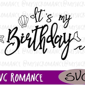 It&#39;s My Birthday - SVG - Cutting File - Ocean - Sea - Beach Theme - Mermaid - Cricut - Cameo