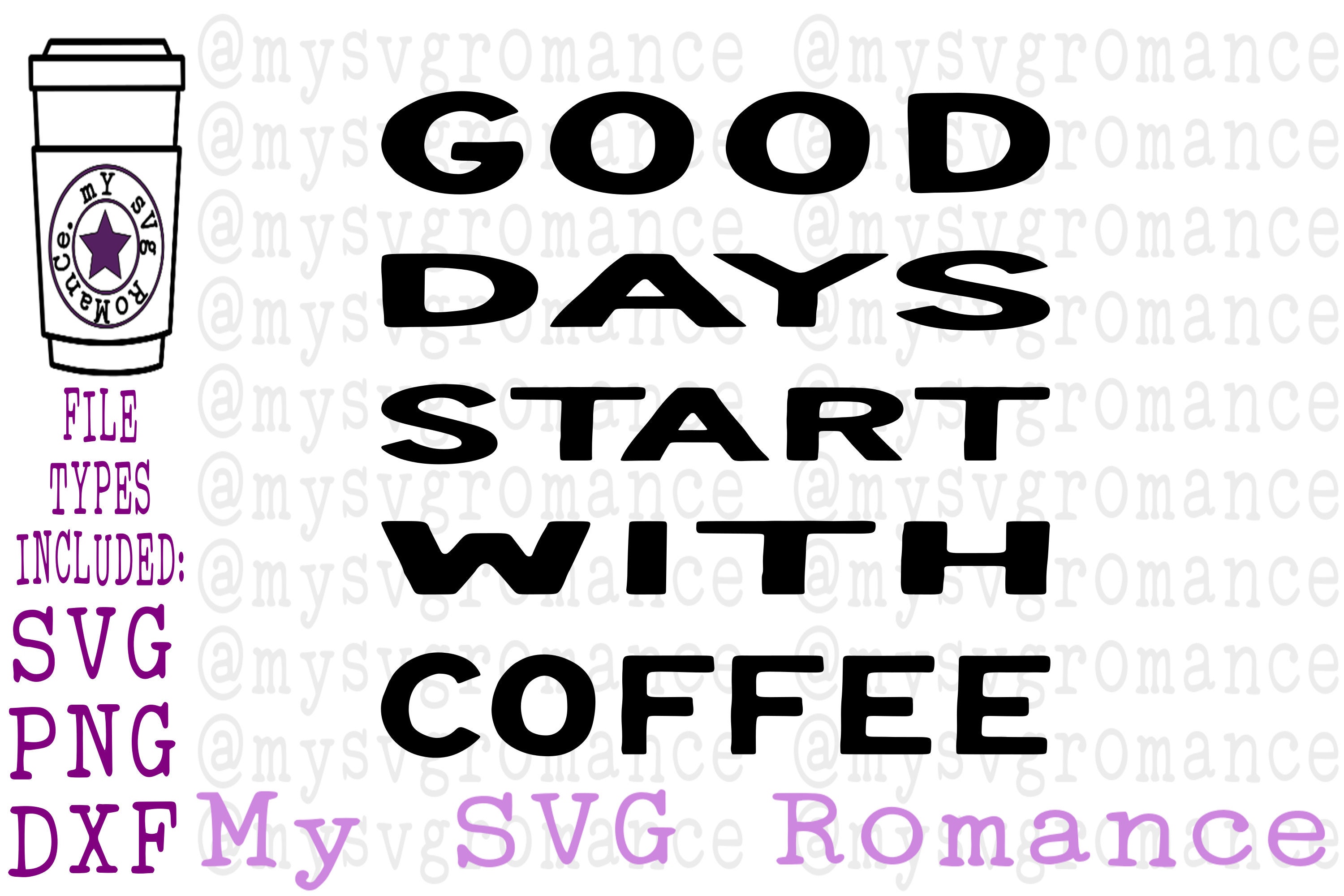 Download Good Days Start With Coffee Svg Dxf Png Cricut Etsy