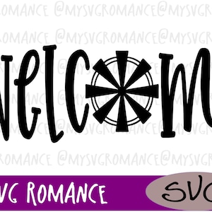 Welcome With Windmill - Horizontal  - SVG - Cricut - Cameo - Sihouette - Cutting File - Craft File Farm Style Farm House