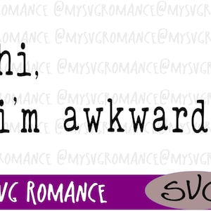 Hallo. Ik ben ongemakkelijk.  -SVG-Cricut-cameo-Sihouette-Cutting bestand-grappig-introvert
