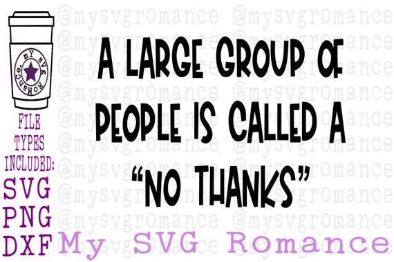 Download A Large Group Of People Is Called A No Thanks Svg Dxf Png Etsy