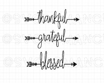 Word Arrows - Thankful - Grateful - Blessed - SVG - Cricut - Silhouette - Vector - Digital File - Create - Arrow