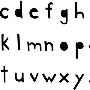May include: Black and white alphabet letters in a playful, hand-drawn style. The letters are slightly irregular and have a rounded, childlike appearance.