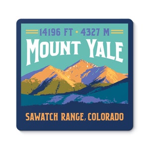 May include: A vintage-style illustration of Mount Yale in the Sawatch Range, Colorado. The mountain is depicted in shades of orange, yellow, green, and blue against a turquoise background. The text "14196 FT. 4327 M" and "MOUNT YALE" are displayed in white above the mountain. The text "SAWATCH RANGE, COLORADO" is displayed in white below the mountain.