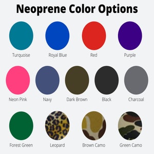 Several colors to choose from, all in 3mm high density neoprene.